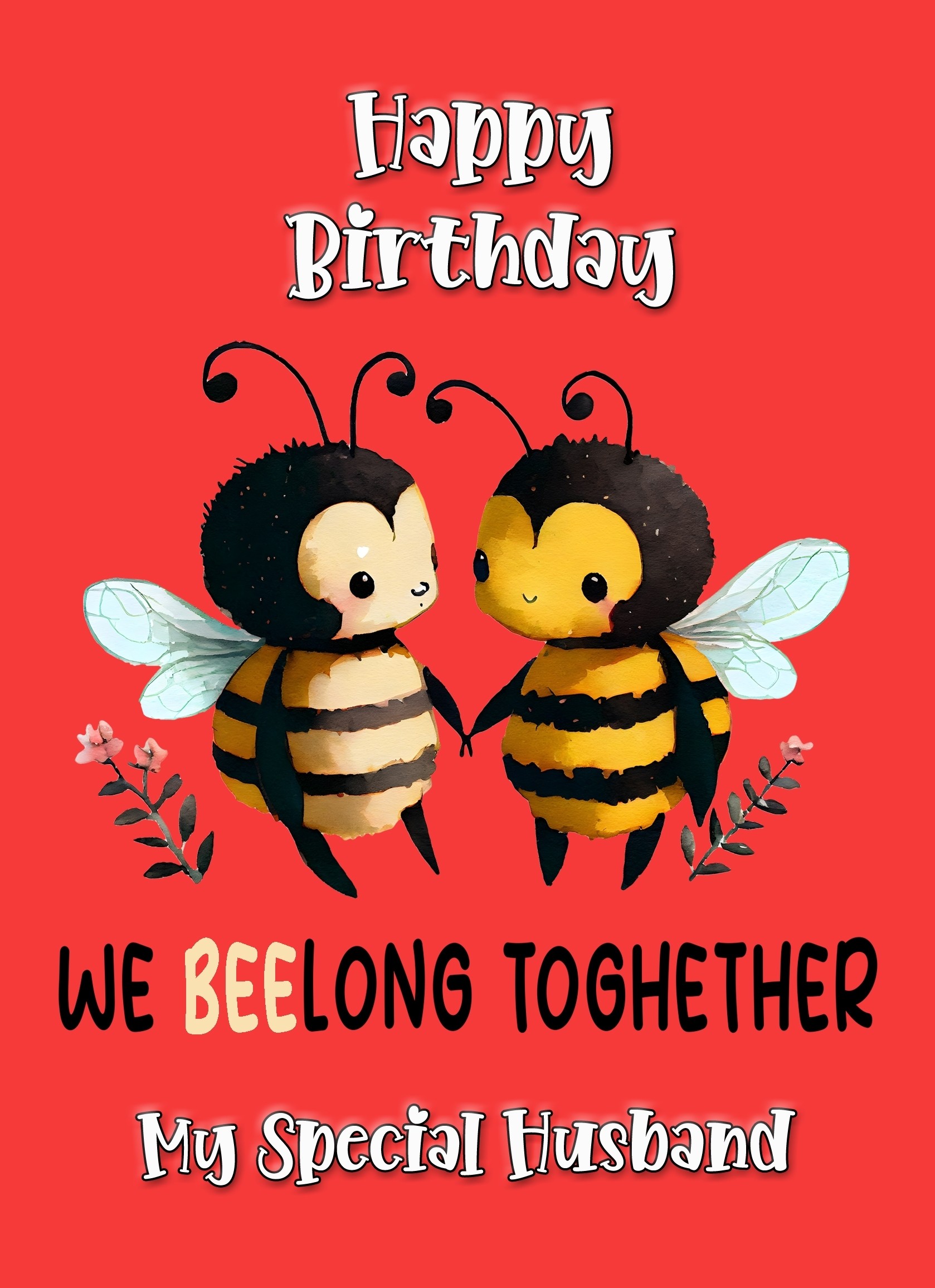 Funny Pun Romantic Birthday Card for Husband (Beelong Together)