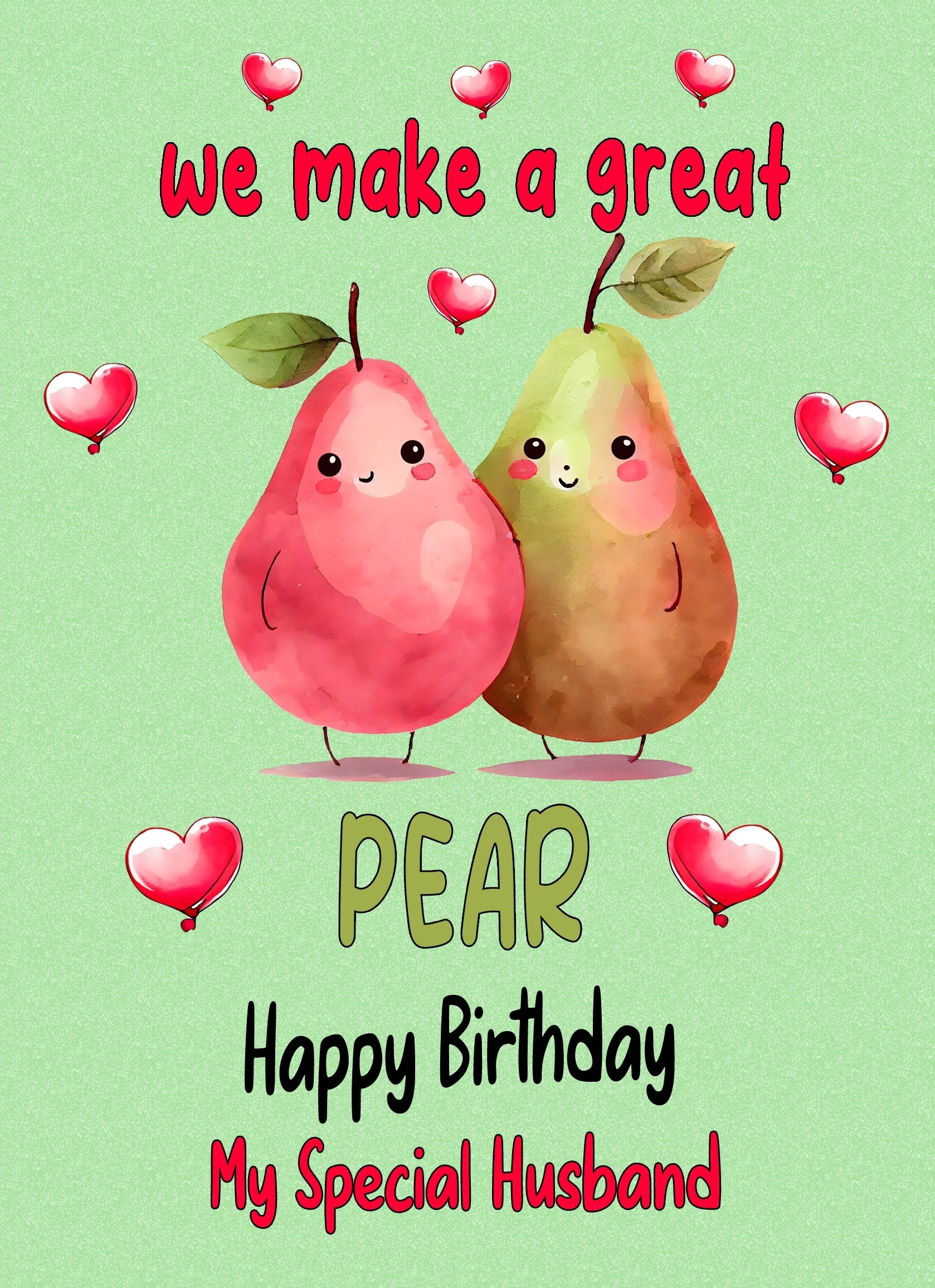 Funny Pun Romantic Birthday Card for Husband (Great Pear)