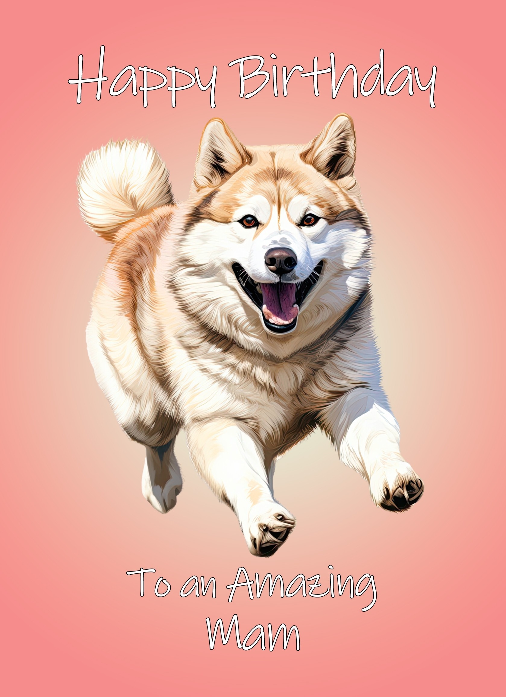 Akita Dog Birthday Card For Mam