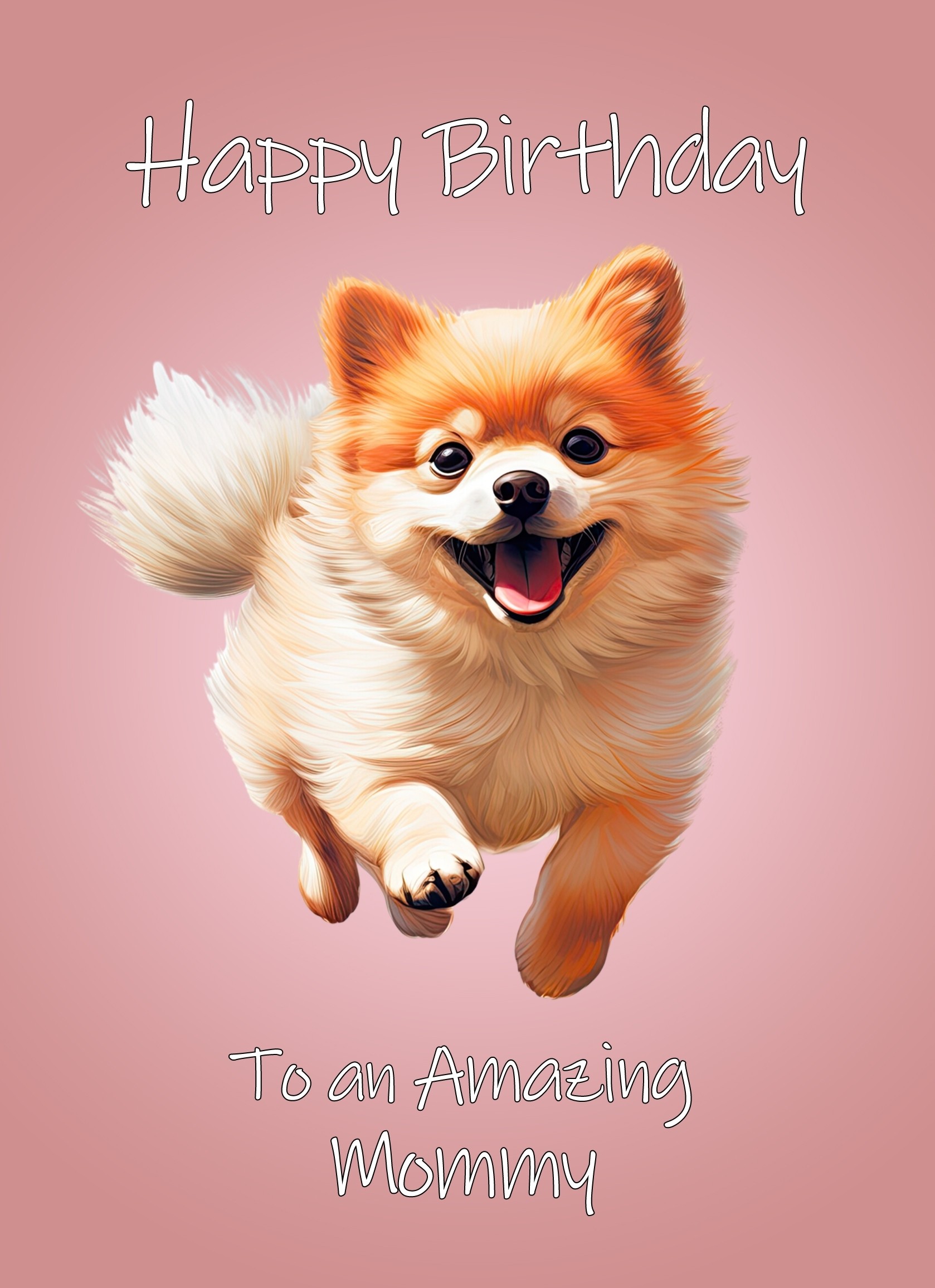Pomeranian Dog Birthday Card For Mommy