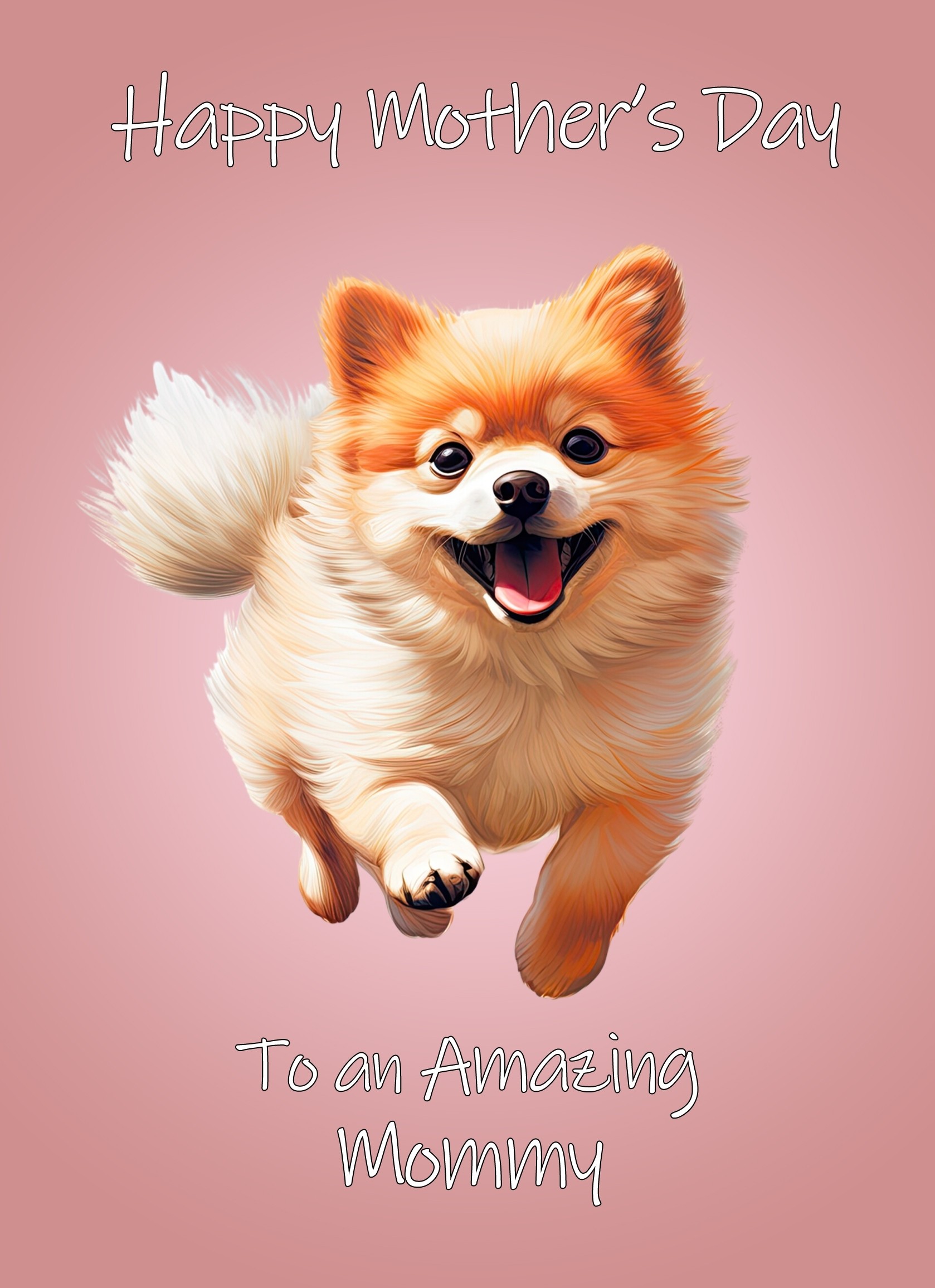 Pomeranian Dog Mothers Day Card For Mommy