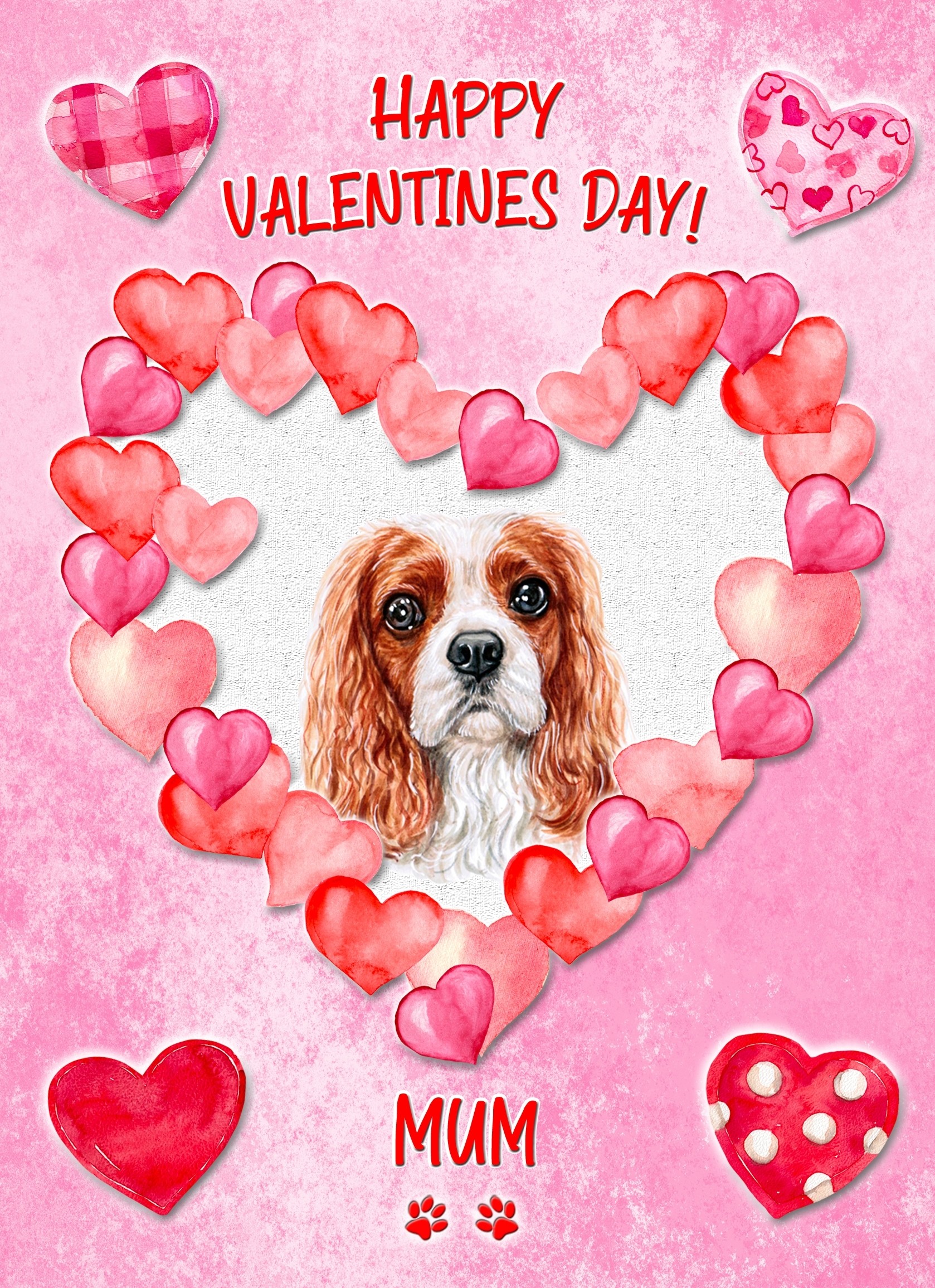 King Charles Spaniel Dog Valentines Day Card (Happy Valentines, Mum)