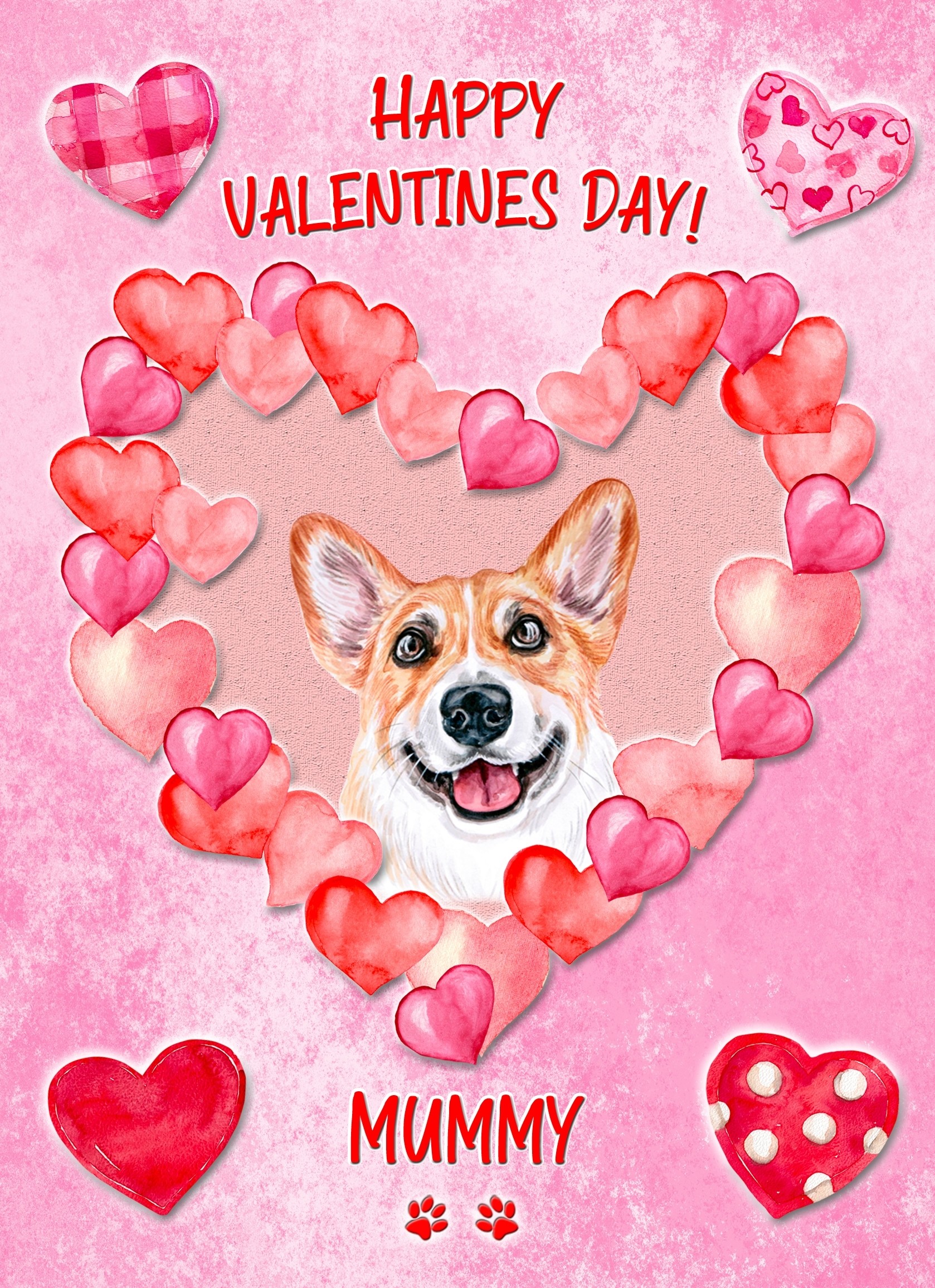 Corgi Dog Valentines Day Card (Happy Valentines, Mummy)