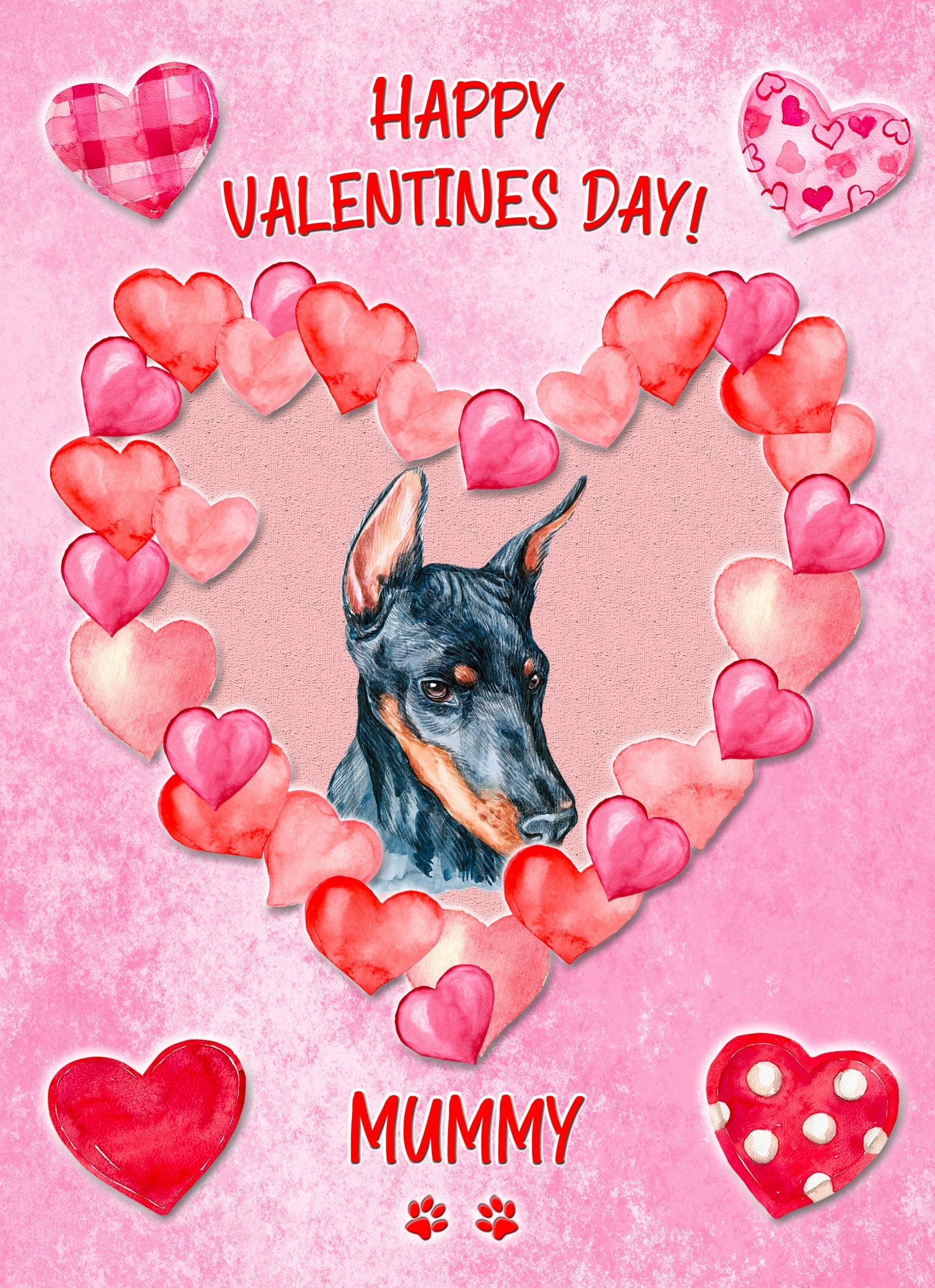 Doberman Dog Valentines Day Card (Happy Valentines, Mummy)