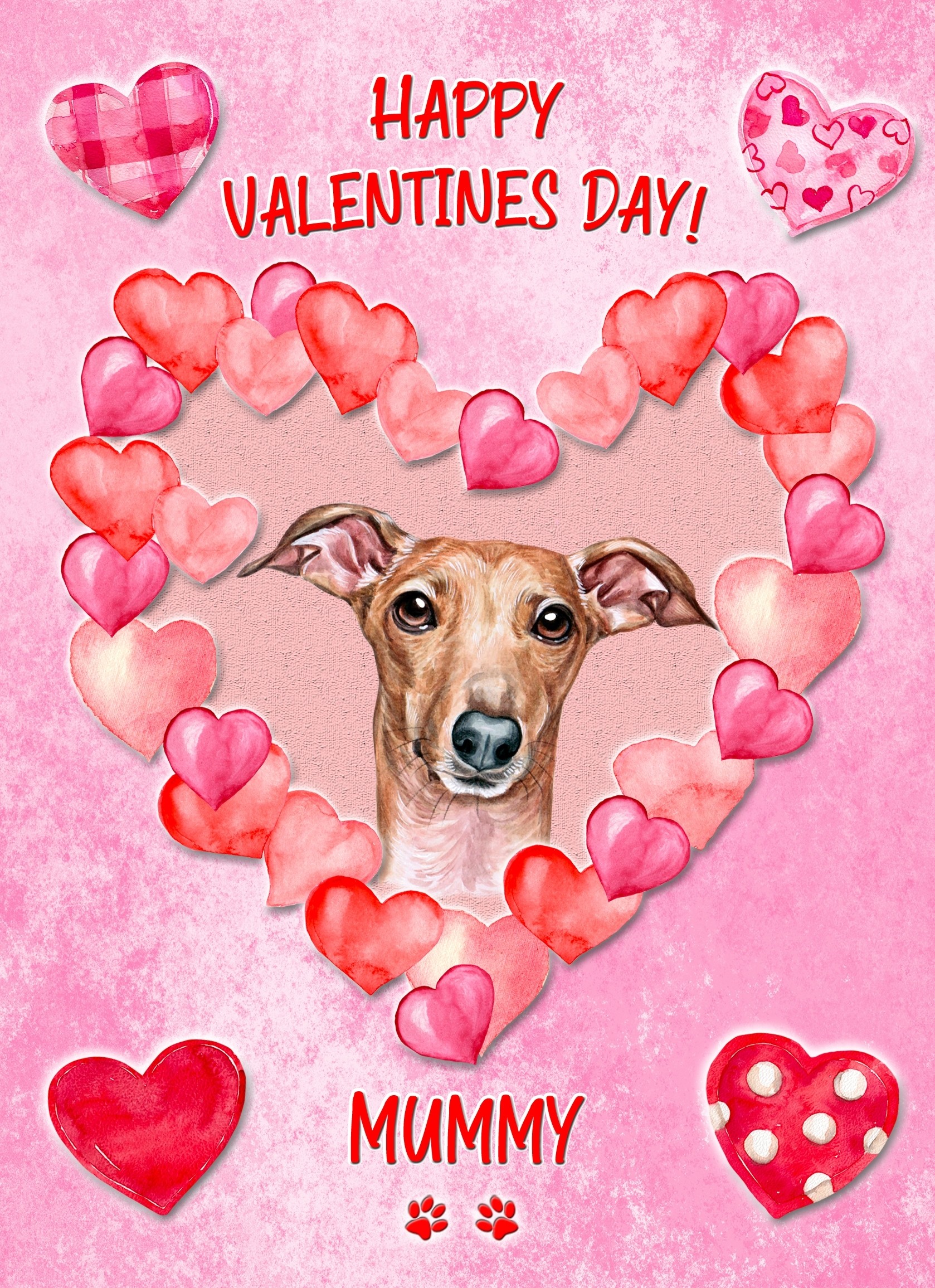 Greyhound Dog Valentines Day Card (Happy Valentines, Mummy)