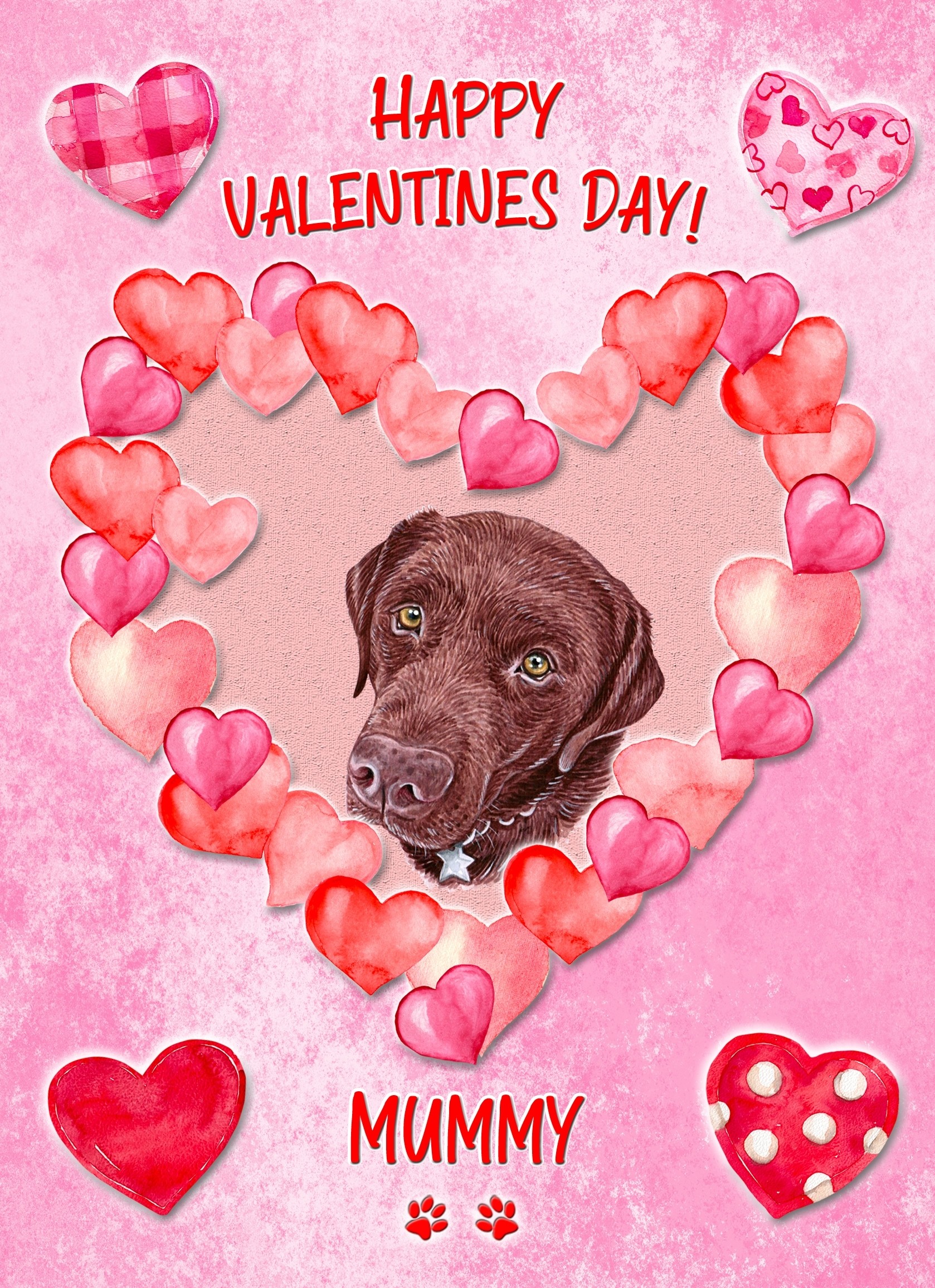 Chocolate Labrador Dog Valentines Day Card (Happy Valentines, Mummy)