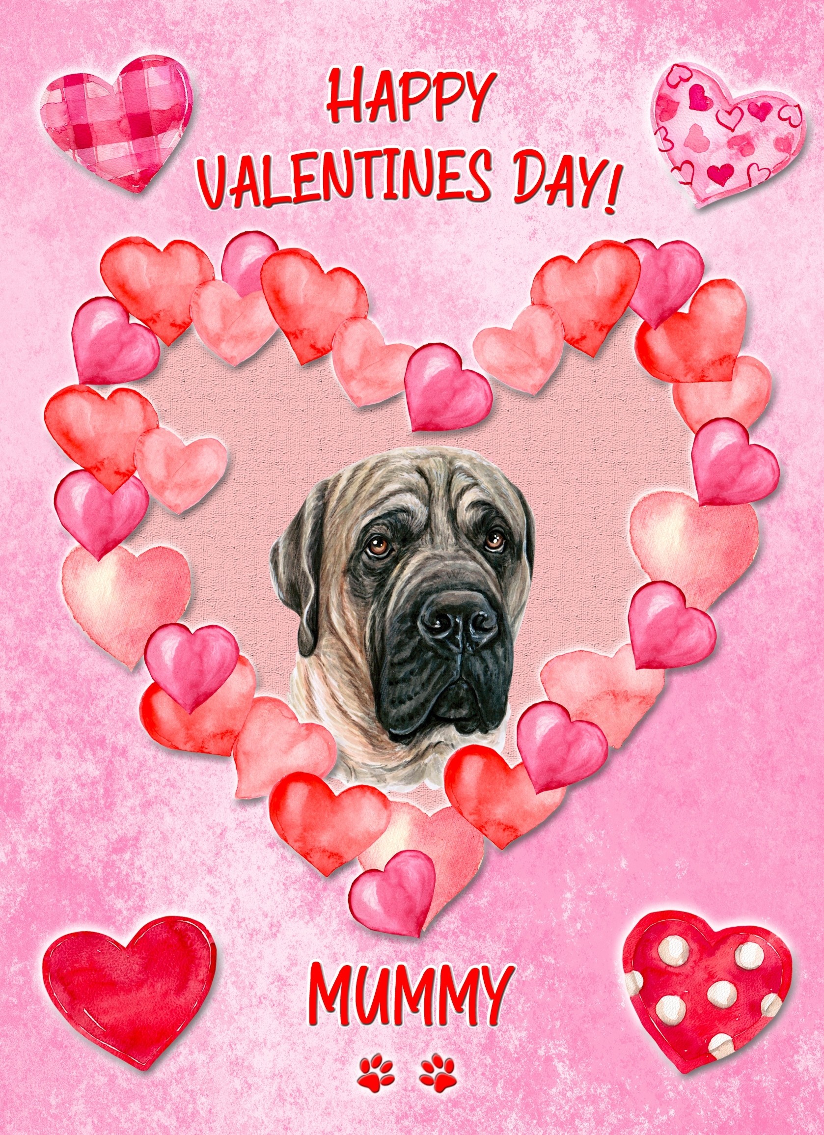 Bull Mastiff Dog Valentines Day Card (Happy Valentines, Mummy)