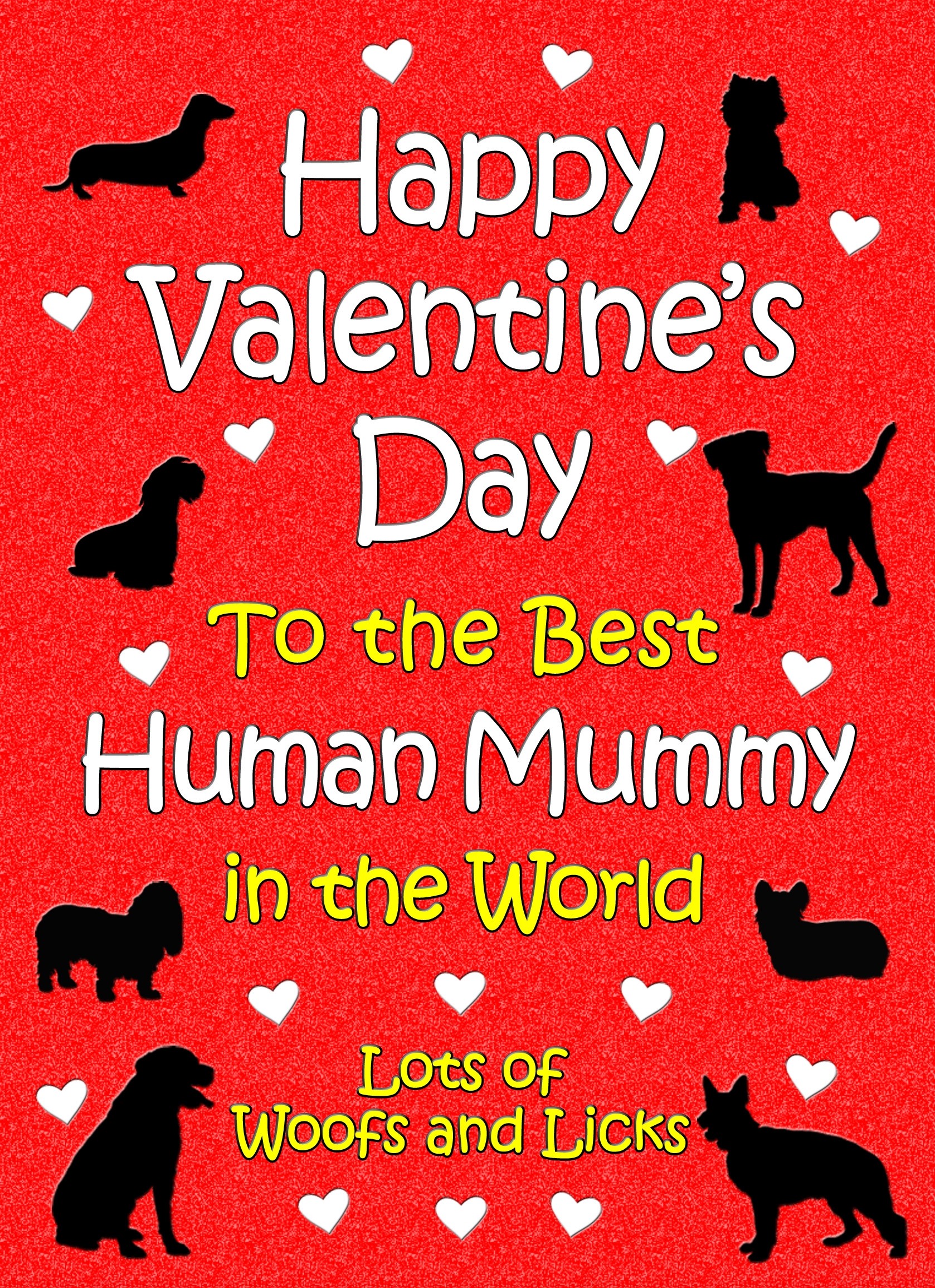 From The Dog Valentines Day Card (Human Mummy)