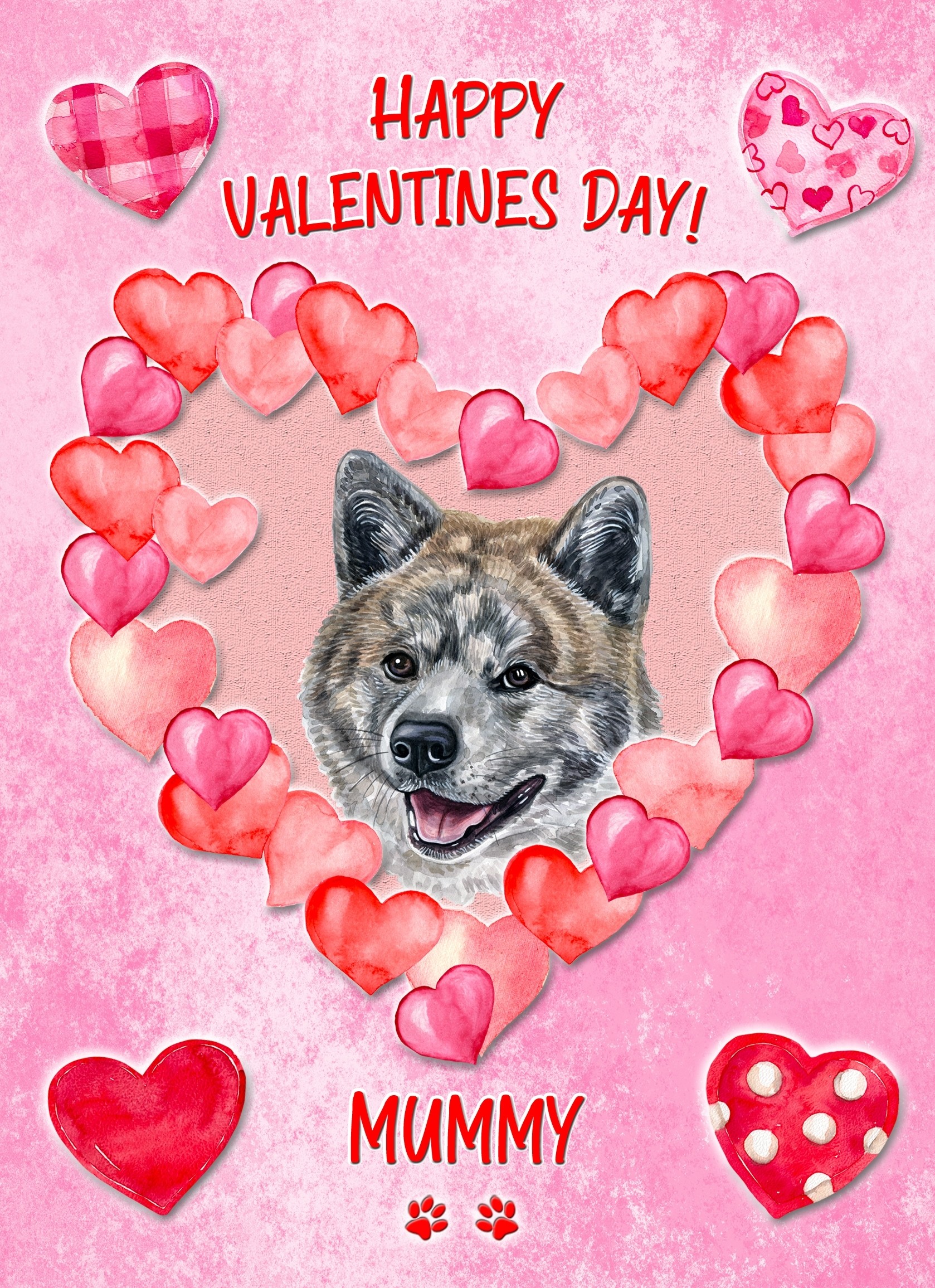 Akita Dog Valentines Day Card (Happy Valentines, Mummy)