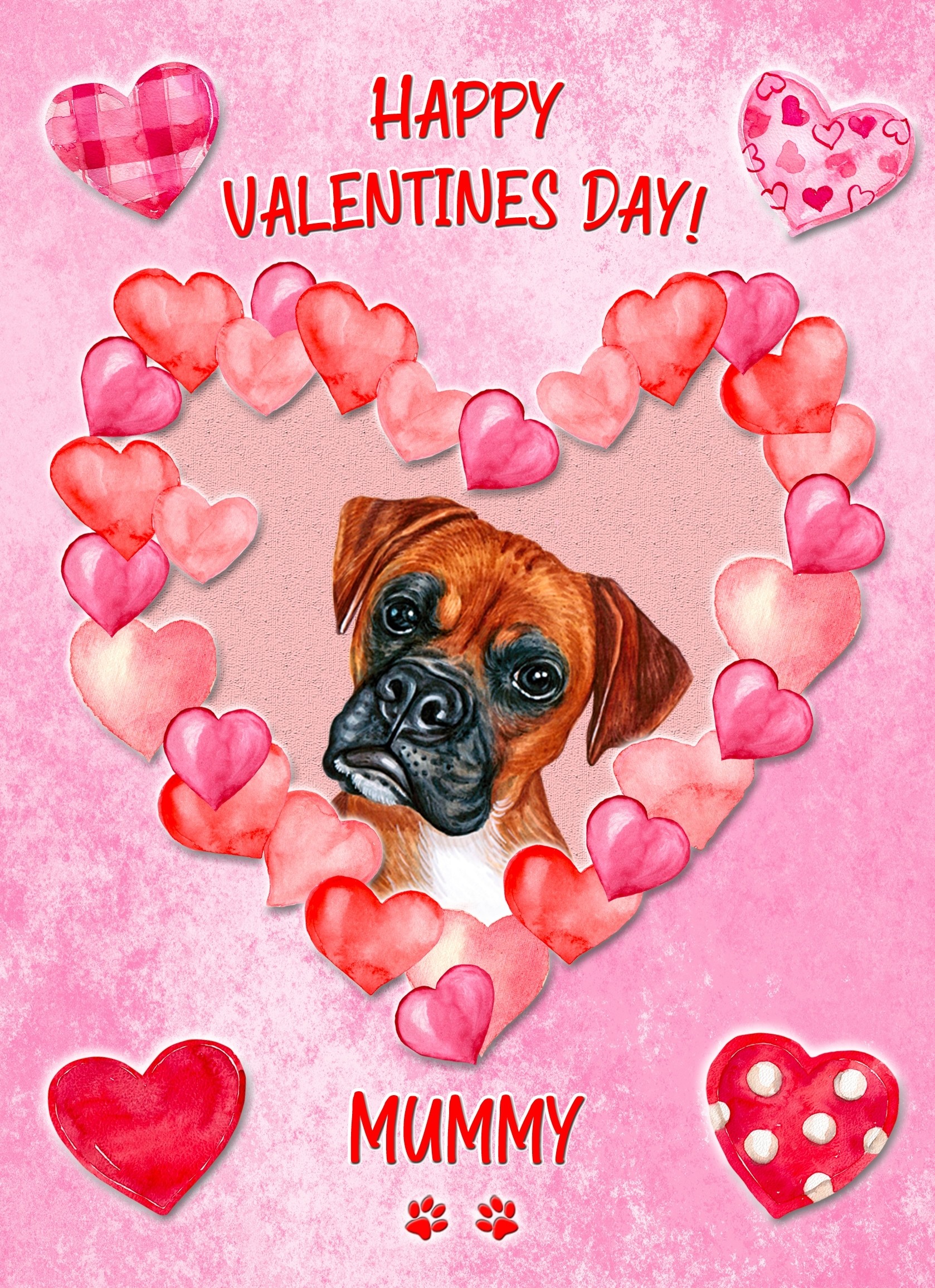 Boxer Dog Valentines Day Card (Happy Valentines, Mummy)