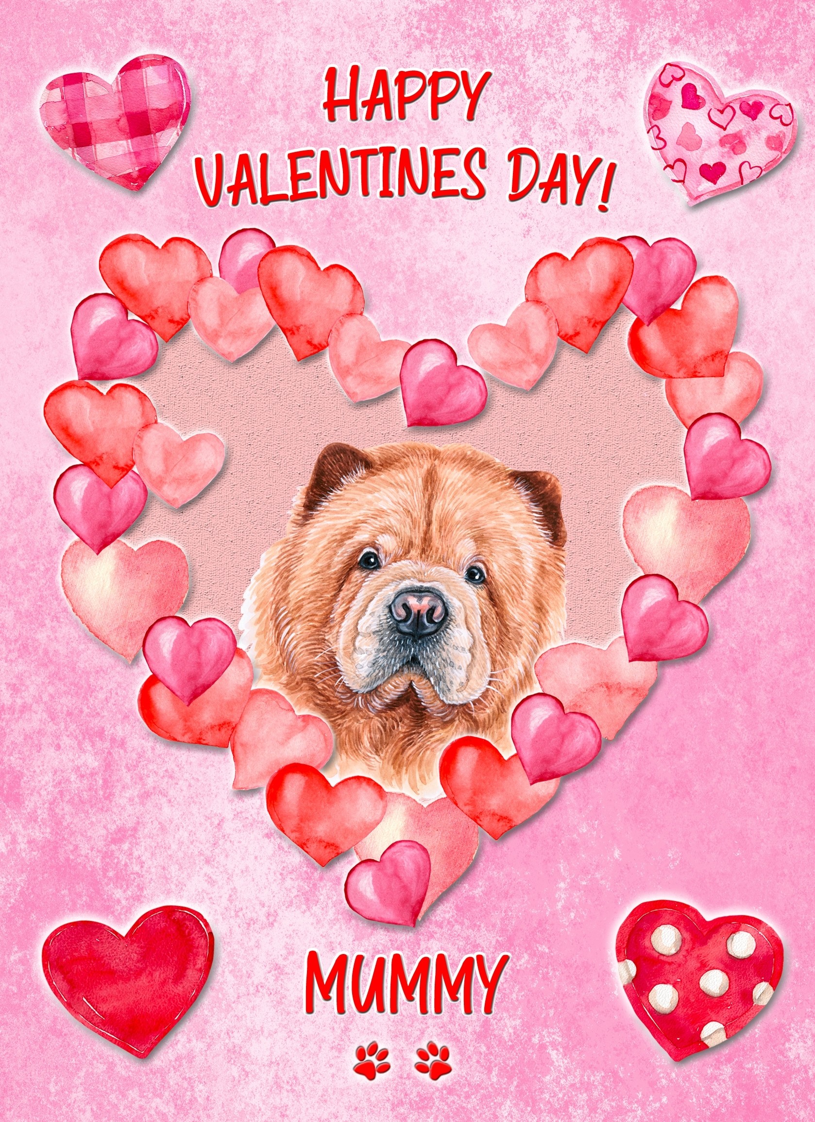 Chow Chow Dog Valentines Day Card (Happy Valentines, Mummy)