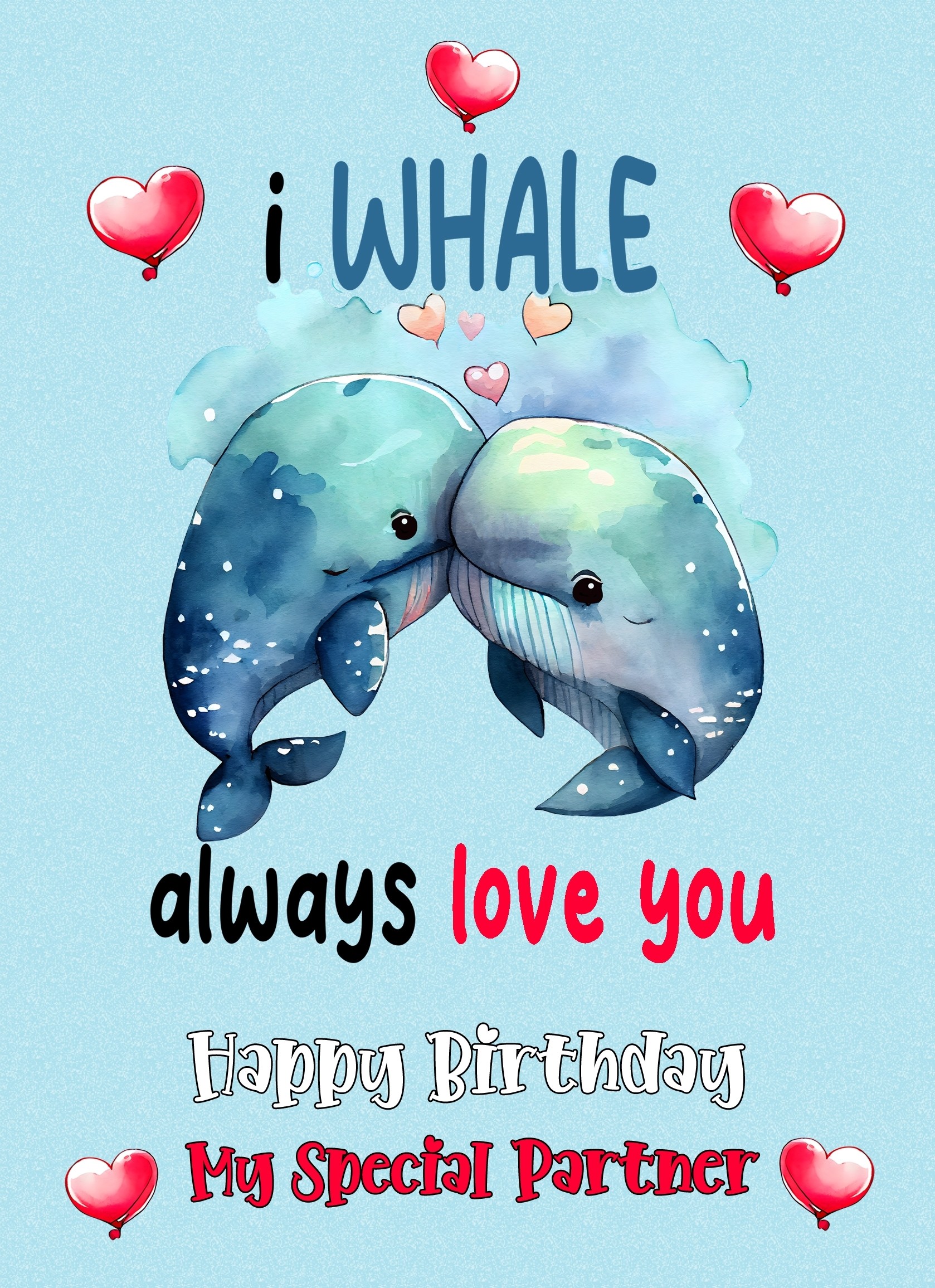 Funny Pun Romantic Birthday Card for Partner (Whale)
