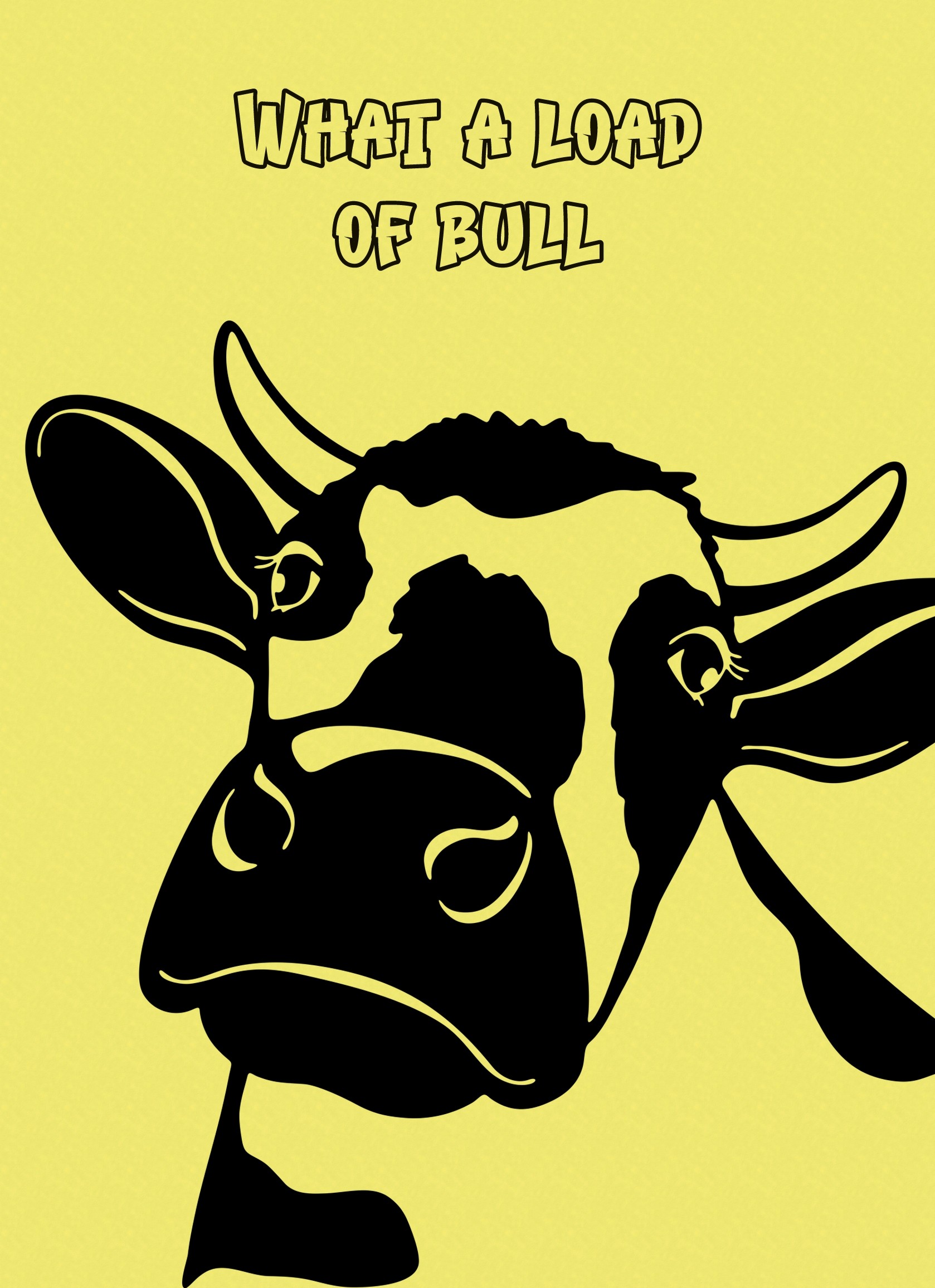 Punny Animals Cow Birthday Funny Greeting Card (What a Load of Bull)