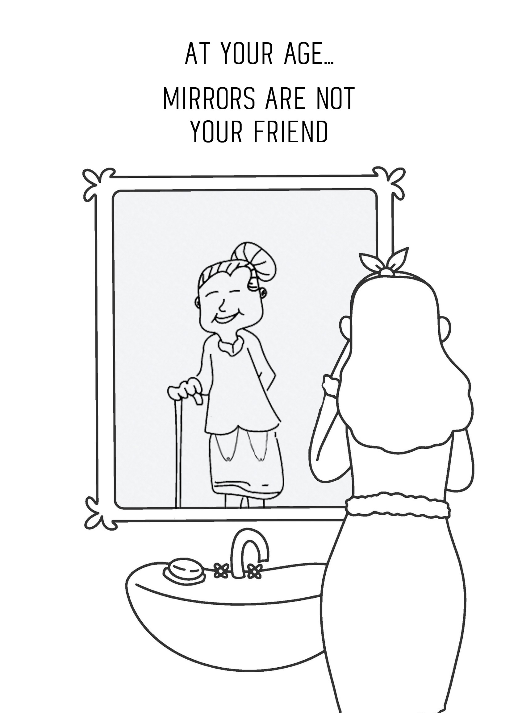 Funny Birthday Greeting Card for Her (Mirrors are Not Your Friend)