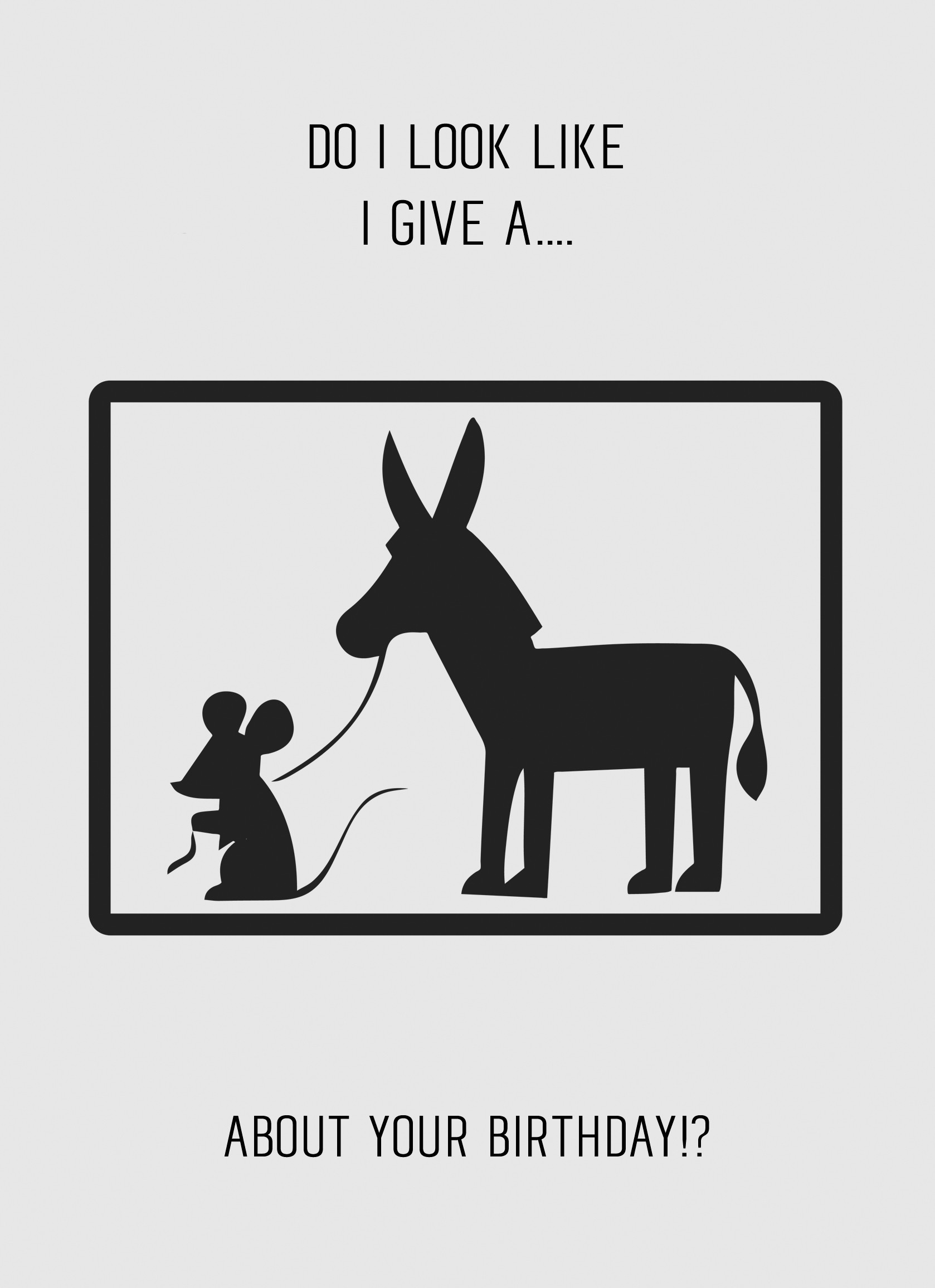Punny Animals Rat and Donkey Birthday Funny Greeting Card (Don't Give a)