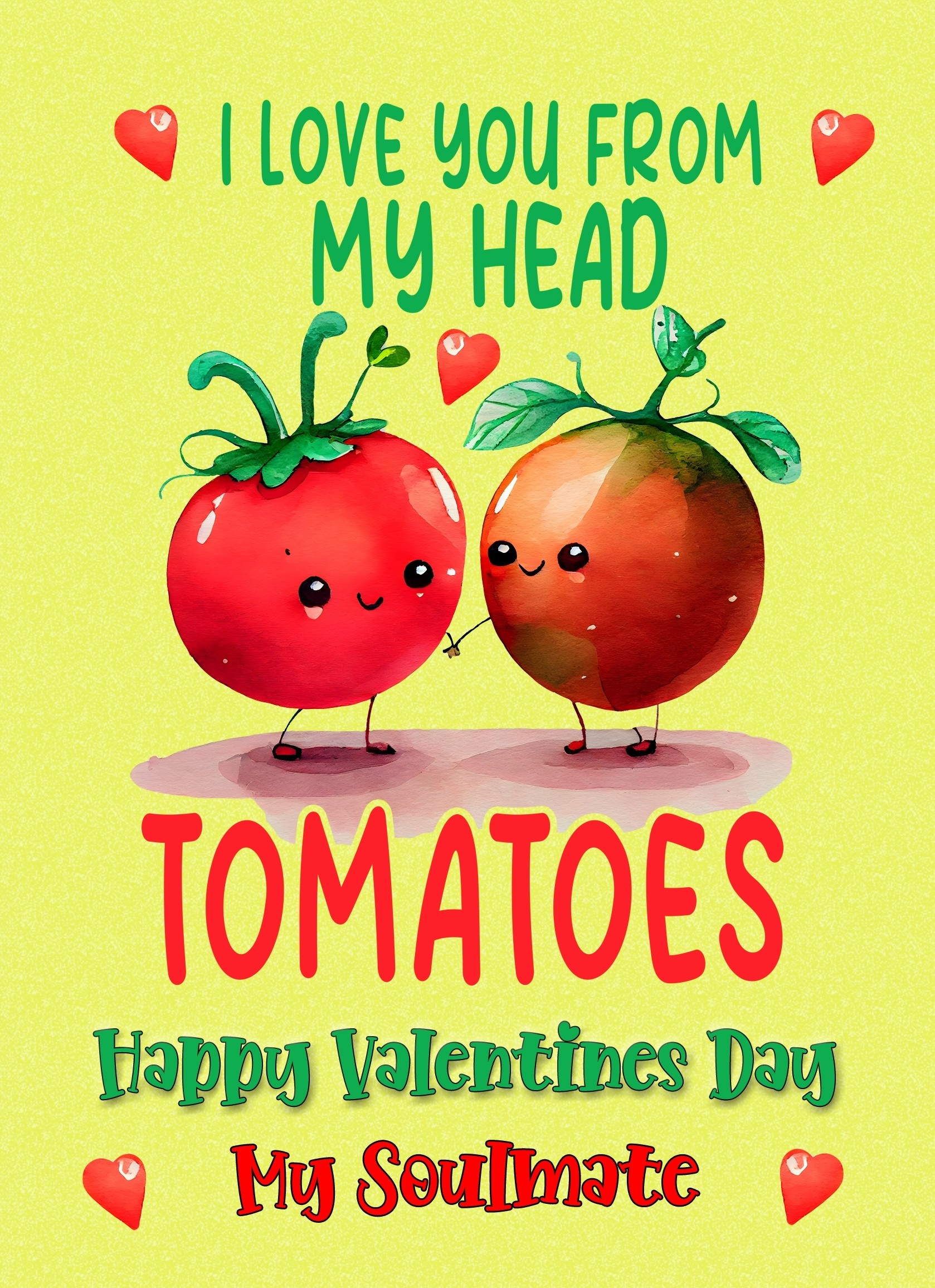 Funny Pun Valentines Day Card for Soulmate (Tomatoes)