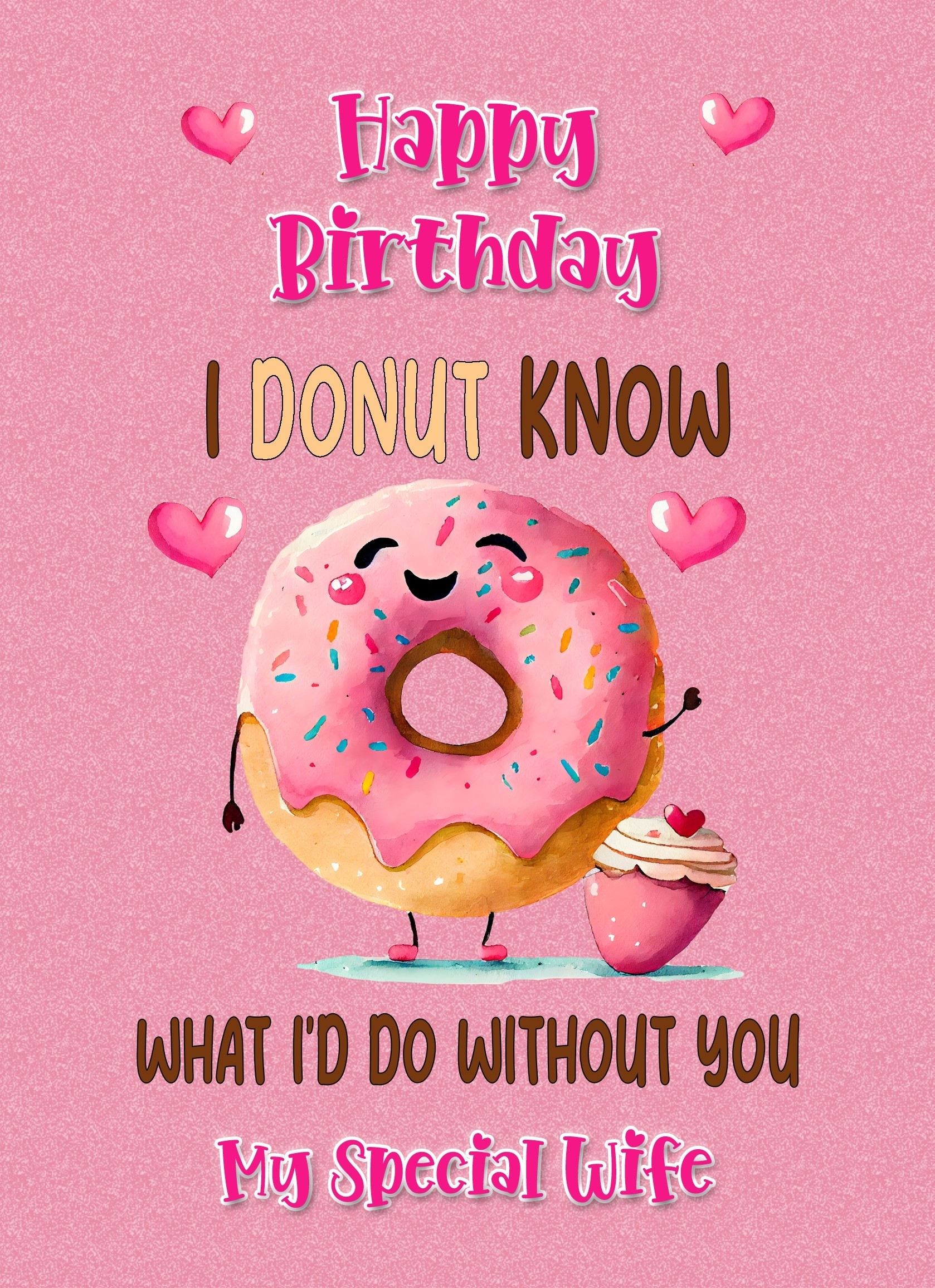 Funny Pun Romantic Birthday Card for Wife (Donut Know)