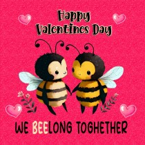 Funny Pun Valentines Day Square Card (Beelong Together)