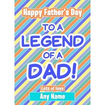 Personalised Fathers Day Card (Dad, Legend)