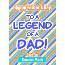 Fathers Day Card (Dad, Legend)