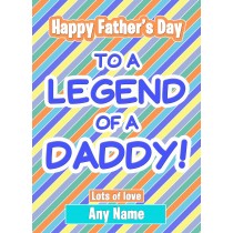 Personalised Fathers Day Card (Daddy, Legend)