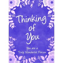 Thinking of You Card (Truly Wonderful Person)