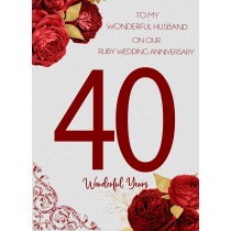 Ruby 40th Wedding Anniversary Card (For Special Husband)
