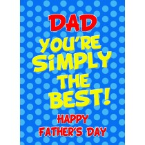 Fathers Day Card (Dad, Simply the Best)