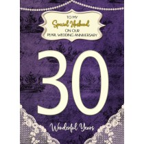 Pearl 30th Wedding Anniversary Card (For Special Husband)