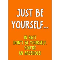 Funny Rude Quote Greeting Card (Design 6)