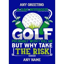 Personalised Funny Golf Greeting Card Design 6 (Birthday, Christmas, Any Occasion)