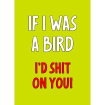Funny Rude Quote Greeting Card (Design 8)