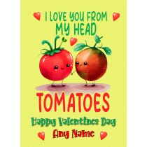 Personalised Funny Pun Valentines Day Card (Tomatoes)