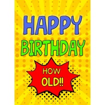 Happy Birthday Greeting Card (How Old)