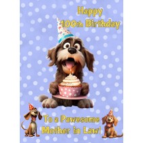 Mother in Law 100th Birthday Card (Funny Dog Humour)