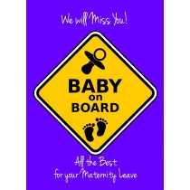 Baby on Board Maternity Leaving Baby Pregnancy Card  