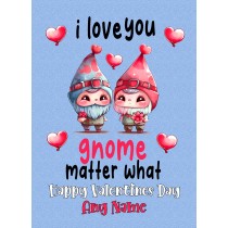 Personalised Funny Pun Valentines Day Card (Gnome Matter)