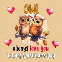 Funny Pun Valentines Day Square Card (Owl Always Love You)