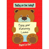 Maternity Leave Baby Pregnancy Expecting Card (Red, Mam)