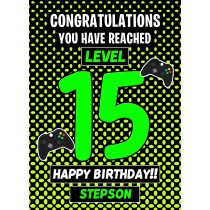 Stepson 15th Birthday Card (Level Up Gamer)