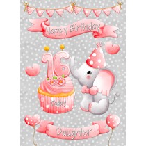 Daughter 16th Birthday Card (Grey Elephant)
