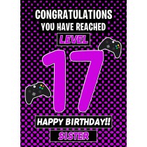 Sister 17th Birthday Card (Level Up Gamer)