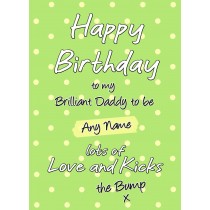 Personalised From The Bump Pregnancy Birthday Card (Daddy, Green)