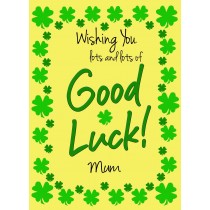 Good Luck Card for Mum (Yellow) 