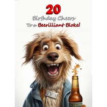 20th Birthday Card for Him (Funny Beerilliant Bloke)