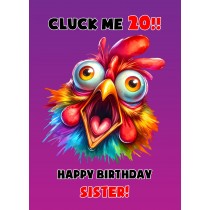 Sister 20th Birthday Card (Funny Shocked Chicken Humour)