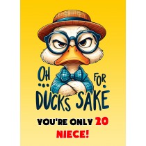 Niece 20th Birthday Card (Funny Duck Humour)