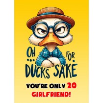 Girlfriend 20th Birthday Card (Funny Duck Humour)