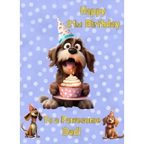 Dad 21st Birthday Card (Funny Dog Humour)