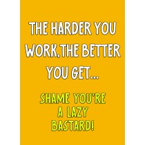 Funny Rude Quote Greeting Card (Design 24)